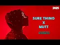 Lagu Sure Thing x Mutt (Miguel x Leon Thomas Remix)