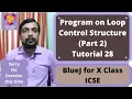 Program on Loop control structure Part 2 - BlueJ for X Class ICSE