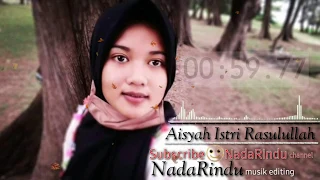 Download Aisyah istri rasulullah nadarindu musik editing MP3