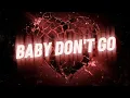 Lagu BABY DON'T GO (CELORMX EDIT) BKB! 