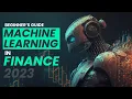 A Beginner s Guide to Machine Learning in Finance Fintech
