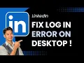 How to Fix LinkedIn Login Error on Desktop