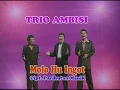 Download Lagu TRIO AMBISI_ MOLO HUINGOT ( Official  music Video)