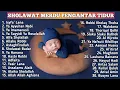 Download Lagu SHOLAWAT PENGANTAR TIDUR BAYI PALING MUSTAJAB - SHOLAWAT CINTA NABI TERBARU DAN TERPOPULER