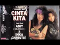 Download Lagu AMY SEARCH \u0026 INKA CHRISTIE - Cinta Kita (official video)