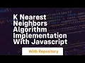 K nearest neighbors algorithm implementation with javascript