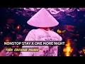 Download Lagu NONSTOP STAY X ONE MORE NIGHT - NONSTOP VINAHOUSE BAY PHÒNG BASS CỰC MẠNH 2025