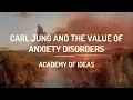 Download Lagu Carl Jung and The Value of Anxiety Disorders