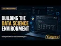 Build the Data Science Environment Bank Fraud Detection with Python NorthBridge Bank Project