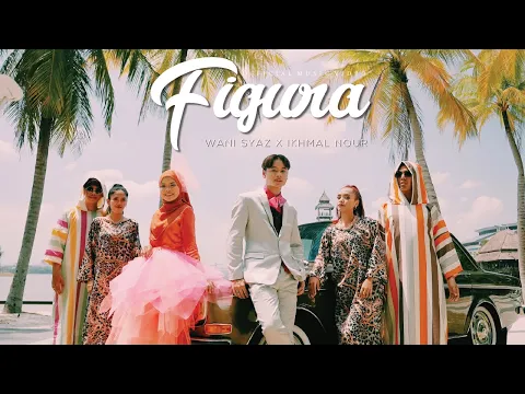 Download MP3 Wani Syaz X Ikhmal Nour - Figura (Official Music Video)