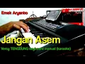 Download Lagu Jangan Asem - Emek Aryanto (karaoke) adem bass empuk