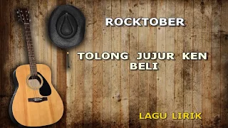 Download ROCKTOBER TOLONG JUJUR KEN BELI LIRIK LAGU BALI MP3