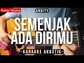 Download Lagu Semenjak Ada Dirimu (Karaoke Akustik) - Andity (Female Key |HQ Audio)