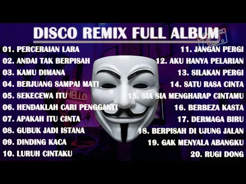 Download MP3 DISCO REMIX FULL ALBUM (Tanpa Iklan) - DJ PERCERAIAN LARA X ANDAI TAK BERPISAH