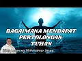 Download Lagu BAGAIMANA MENDAPAT PERTOLONGAN TUHAN