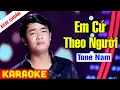KARAOKE Em Cứ Theo Người Tone Nam - Beat Chuẩn Thiên Quang | Võ Hoàng Karaoke