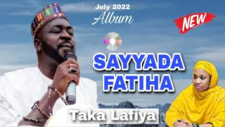 taka lafiya sayyada fatiha new album july 2022