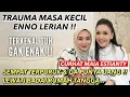 Lagu ENNO LERIAN CERITA TRAUMA MASA KECIL \u0026 HILANGKAN TAHI LALAT!!GA ADA UANG \u0026 BERAT JALANI RUMAH TANGGA