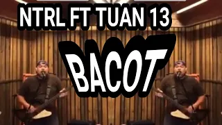 Download NTRL FT Tuan Tiga Belas - BACOT (studio session) Live MP3