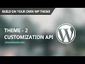 WP Theme Development Customization API In WordPress