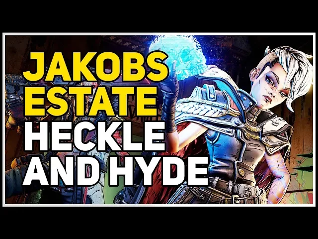 Heckle and Hyde location Jakobs Estate Borderlands 3