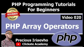 020 - PHP Array Operators PHP Tutorial for Beginners Full Course
