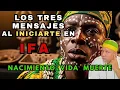 LET S TALK about the 3 ITA of a BABALAWO when initiated into IFA BIRTH LIFE DEATH