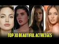 Top 30 Most Beautiful Hollywood Actresses Stunning Celebrities of All Time