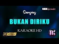 Download Lagu Bukan Diriku Karaoke - Samsons