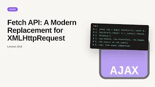 AJAX - Web development basic Series Fetch API A Modern Replacement for XMLHttpRequest