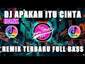 Download Lagu DJ APAKAH ITU CINTA IPANK REMIX TERBARU FULL BASS - DJ TIKTOK TERBARU 2023