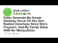Download Lagu Sister Demands My Dream Wedding Venue For Her Own Rushed Ceremony Since She's Pregnant, And My Fa...