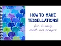 How to Make Tessellations