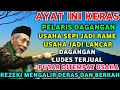 Lagu AYAT KERAS DOA PELARIS DAGANGAN PUTAR 1X, USAHA SEPI JADI JADI RAME DAGANGAN LUDES TERJUAL