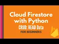 Cloud Firestore and Python tutorial Read Data CRUD tutorial for beginners
