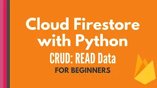 Cloud Firestore and Python tutorial Read Data CRUD tutorial for beginners