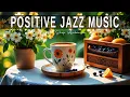 Download Lagu Positive Jazz Music ☕ Bossa Nova instrumental for  Studying, Working \u0026 Great Moods