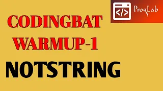 CODINGBAT Warmup1 notString