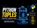 Python Tuples Tutorial for Beginners Tuple vs List Unpacking Slicing Interview Questions