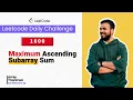 Leetcode 1800 Maximum Ascending Subarray Sum Best Solution C Hindi
