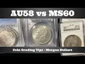 How to Spot the Difference Between AU58 MS60 - Coin Grading Tips Using PCGS NGC Morgan Dollars