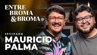 Entre Broma y Broma | Mauricio Palma