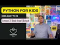 Python for kids Lesson3 - Basic input and output