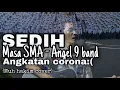 MASA SMA - Angel 9 band || Cover Muh Hakim (SMK Negri 1 Gowa)