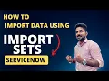 ServiceNow How to import data using Import Set
