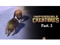 Download Lagu Crimes against Nature | Impossible Creatures Part 2
