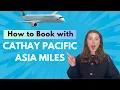 How to Use Cathay Asia Miles to Book Award Flights Step-by-Step Guide