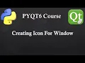 3 PYTHON GUI APPLICATION DEVELOPMENT----Adding Icon Title to PyQt6 GUI Window