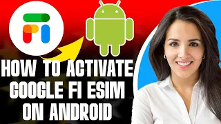 How To Activate Google Fi Esim On Android 2025 STEP-BY-STEP GUIDE