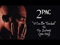 2Pac "U Can Be Touched" Ft. The Outlawz (OG Vibe)